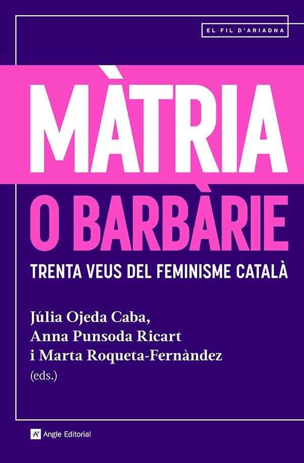 MÀTRIA O BARBÀRIE. TRENTA VEUS DEL FEMINISME CATALÀ | 9788410112094 | VV.AA.3