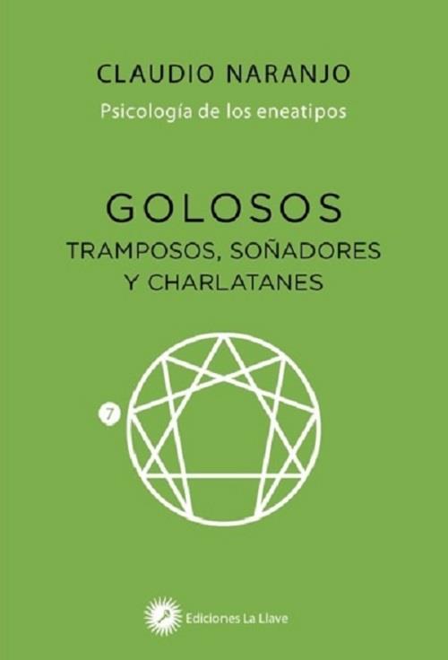GOLOSOS. TRAMPOSOS, SOÑADORES Y CHARLATANES. | 9788416145584 | NARANJO, CLAUDIO