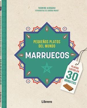 MARRUECOS PEQUEÑOS PLATOS DEL MUNDO | 9789463598279 | AISSAOUI, YASMINE