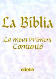 LA BIBLIA- LA MEVA PRIMERA COMUNIÓ | 9788423663491 | EDEBÉ, OBRA COLECTIVA