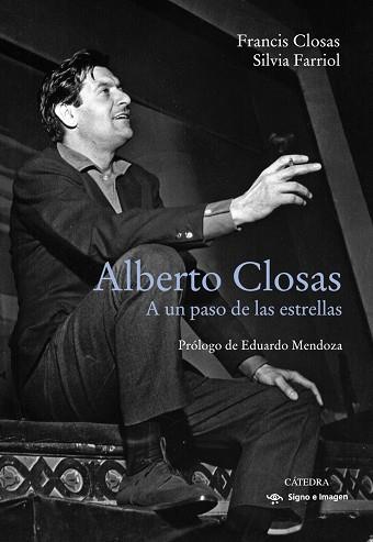 ALBERTO CLOSAS. A UN PASO DE LAS ESTRELLAS | 9788437641331 | CLOSAS, FRANCIS/FARRIOL, SILVIA