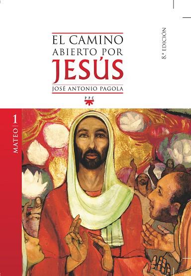 CAMINO ABIERTO POR JESUS MATEO 1 | 9788428822923 | PAGOLA,JOSE ANTONIO