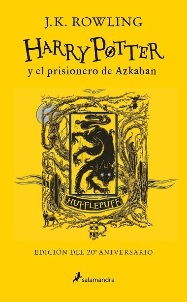 HARRY POTTER Y EL PRISIONERO DE AZKABAN (HUFFLEPUFF EDICION DEL 20º ANIVERSARIO) | 9788418174100 | ROWLING, J.K.