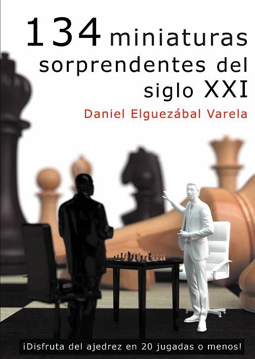 134 MINIATURAS SORPRENDENTES DEL SIGLO XXI | 9788412272420 | ELGUEZABAL VARELA, DANIEL