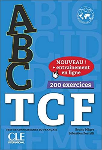 ABC TCF. TOUS NIVEAUX. BUCH+AUDIO-CD+ONLINE-ÜBUNGEN: TEST DE CONNAISSANCE DU FRANÇAIS, 200 EXERCICES. BUCH + MP3 CD + ENTRAÎNEMENT EN LIGNE + CORRIGÉS | 9783125300323