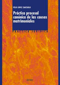 PRACTICA PROCESAL CANONICA DE LAS CAUSAS MATRIMONIALES | 9788430938186 | LOPEZ ZARZUELO,FELIX