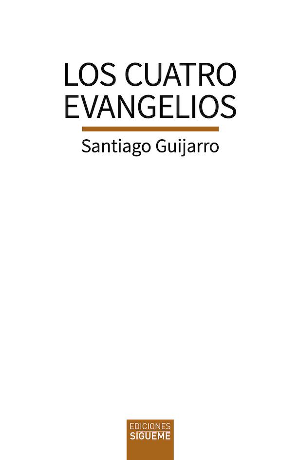 LOS CUATRO EVANGELIOS | 9788430121014 | GUIJARRO OPORTO, SANTIAGO