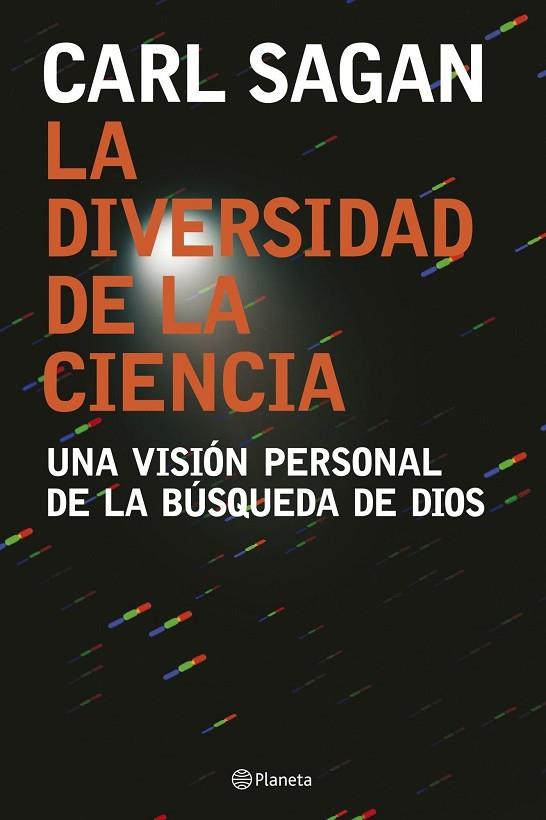 DIVERSIDAD DE LA CIENCIA. UNA VISION PERSONAL DE LA BUSQUEDA DE DIOS | 9788408074557 | SAGAN,CARL