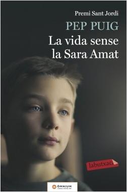 LA VIDA SENSE LA SARA AMAT (PREMI SANT JORDI 2015) | 9788417031183 | PUIG PONSA, PEP