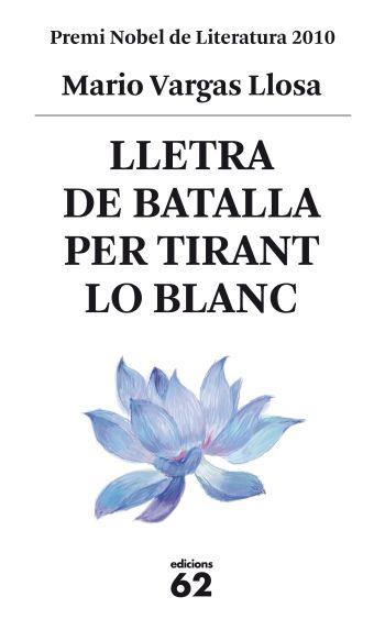 LLETRA DE BATALLA PER TIRANT LO BLANC | 9788429767469 | VARGAS LLOSA,MARIO (NOBEL LITERATURA 2010)