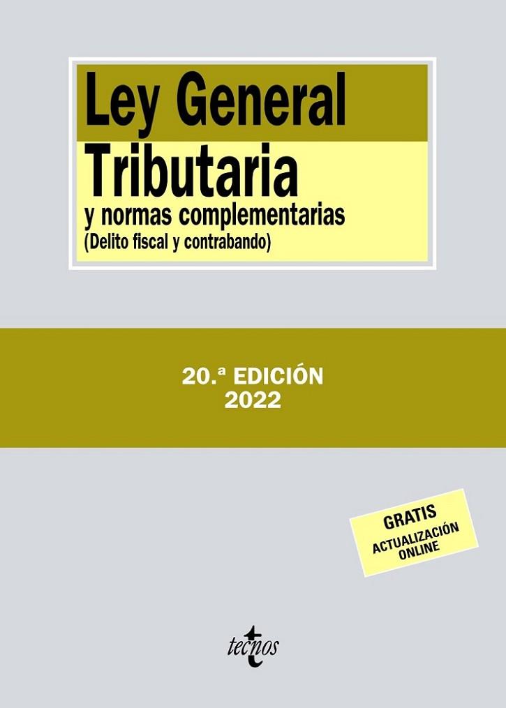 LEY GENERAL TRIBUTARIA Y NORMAS COMPLEMENTARIAS. DELITO FISCAL Y CONTRABANDO | 9788430985845 | EDITORIAL TECNOS