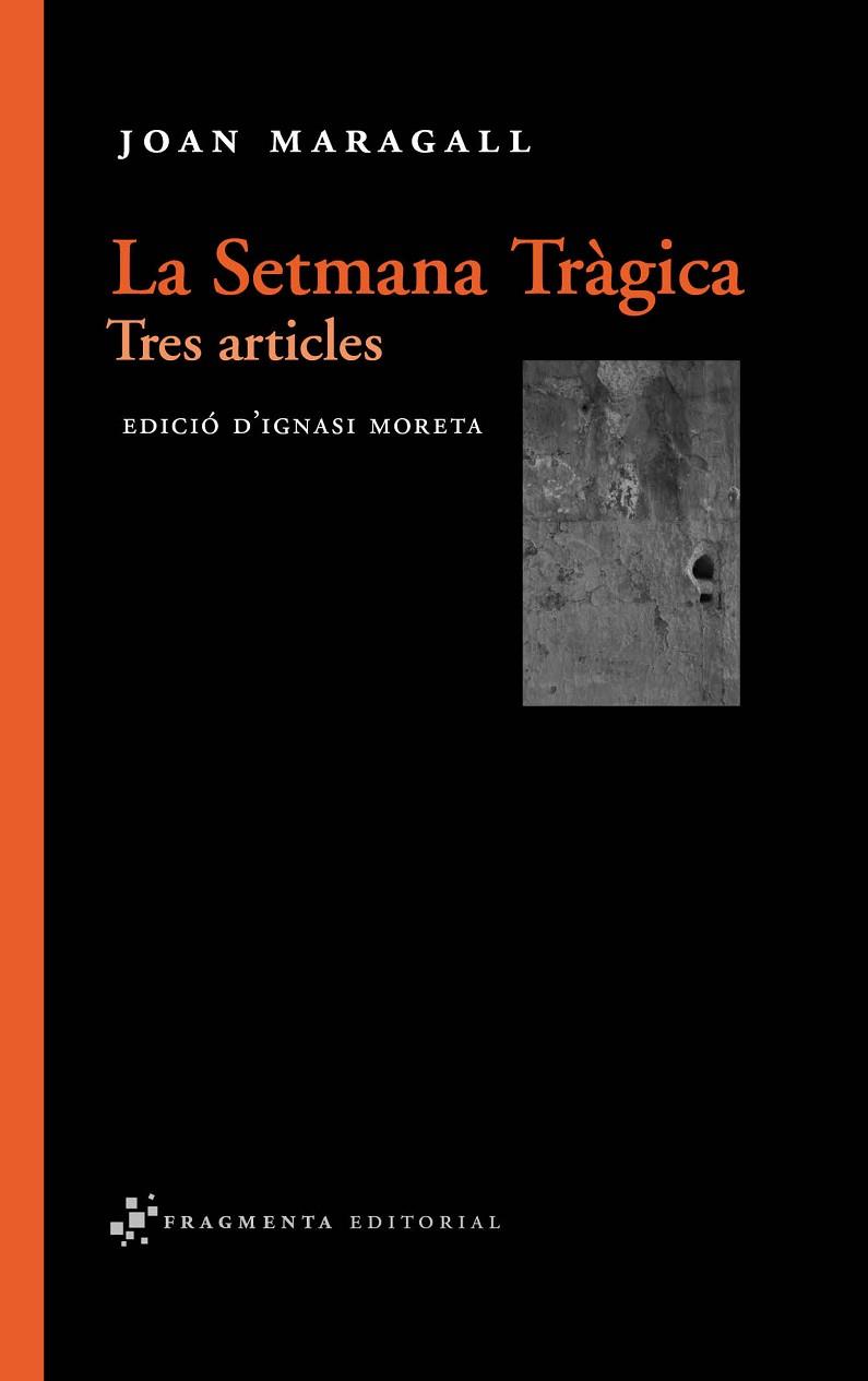 SETMANA TRAGICA. TRES ARTICLES | 9788492416165 | MARAGALL,JOAN