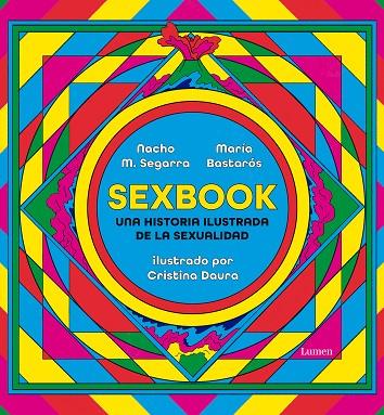 SEXBOOK. UNA HISTORIA ILUSTRADA DE LA SEXUALIDAD | 9788426409676 | M. SEGARRA, NACHO/BASTARÓS, MARÍA/DAURA, CRISTINA