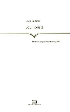 EQUILIBRISTA (XIV PREMI POESIA LES TALURIES 2004) | 9788497791670 | BARBERA,ELIES