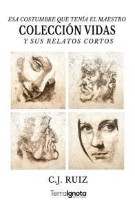 COLECCIÓN VIDAS Y SUS RELATOS CORTOS: HOMENAJE A LEONARDO DA VINCI | 9788412203400 | RUIZ, C.J.
