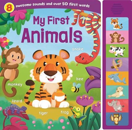 MY FIRST ANIMALS. 8 AWESOME SOUNDS AND OVER 50 FIRST WORDS | 9781789051605