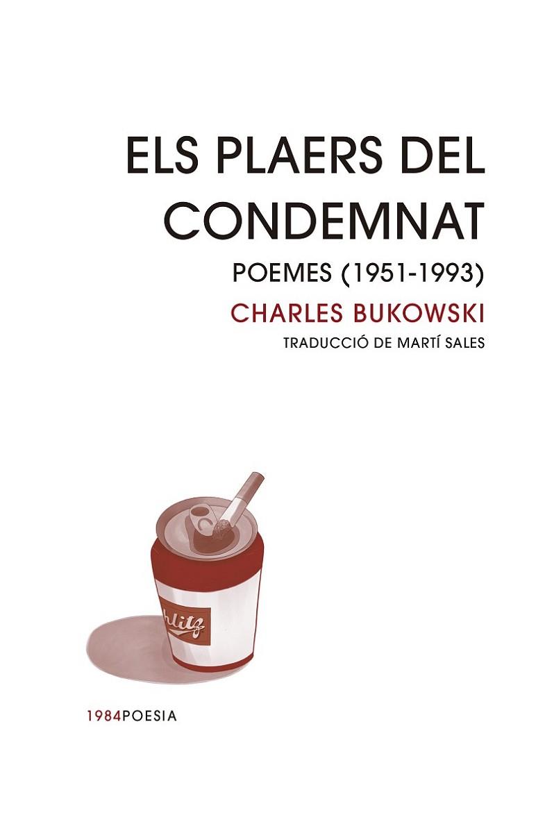 ELS PLAERS DEL CONDEMNAT. POEMES (1951-1993) | 9788418858413 | BUKOWSKI, CHARLES
