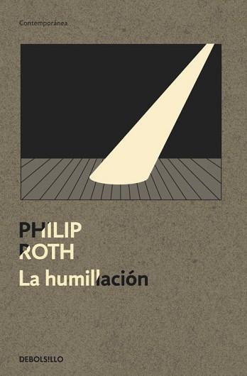 HUMILLACION | 9788499087429 | ROTH,PHILIP (PREMIO PRINCIPE DE ASTURIAS 2012)