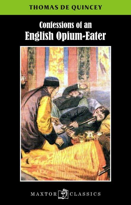 CONFESSIONS OF AN ENGLISH OPIUM-EATER | 9788490019450 | QUINCEY,THOMAS DE