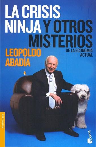 CRISIS NINJA Y OTROS MISTERIOS DE LA ECONOMIA ACTUAL | 9788467032741 | ABADIA,LEOPOLDO