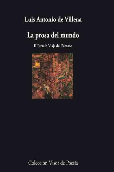 PROSA DEL MUNDO (II PREMIO VIAJE DEL PARNASO) | 9788475226682 | VILLENA,LUIS ANTONIO DE