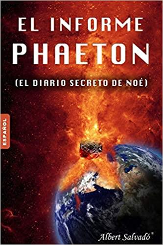 EL INFORME PHAETON. EL DIARIO SECRETO DE NOE | 9789992019306 | SALVADO,ALBERT