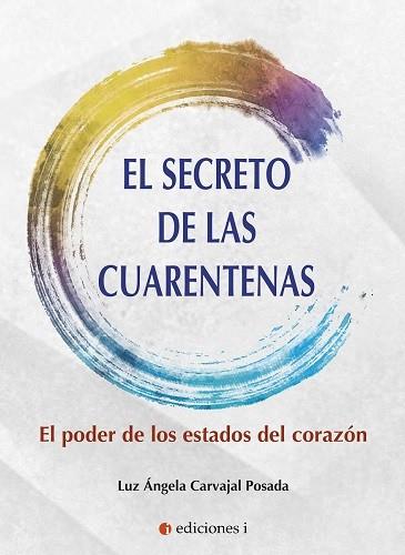 EL SECRETO DE LAS CUARENTENAS | 9788494948237 | CARVAJAL POSADA, LUZ ÁNGELA