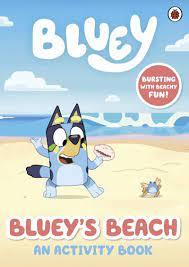 BLUEY BLUEY'S BEACH AN ACTIVITY BOOK | 9780241604960 | BLUEY