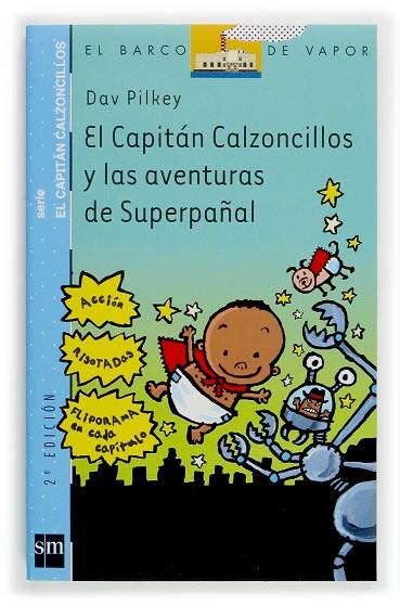 CAPITAN CALZONCILLOS Y LAS AVENTURAS DE SUPERPAÑAL | 9788434891593 | PILKEY,DAV