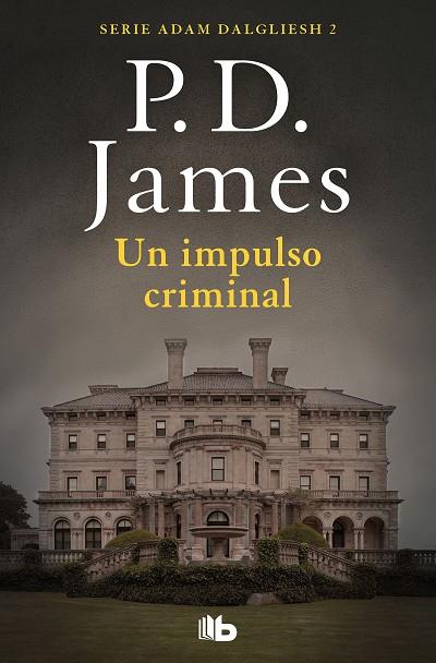 UN IMPULSO CRIMINAL | 9788490708798 | JAMES, P.D.