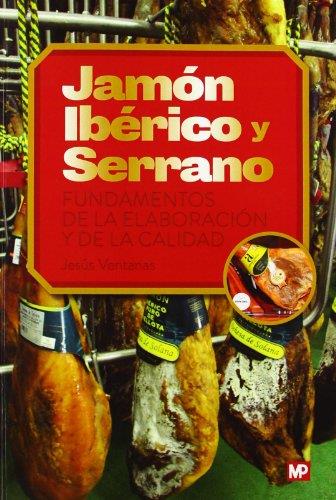 JAMON IBERICO Y SERRANO. FUNDAMENTOS DE LA ELABORACION Y DE LA CALIDAD | 9788484764748 | VENTANAS,JESUS