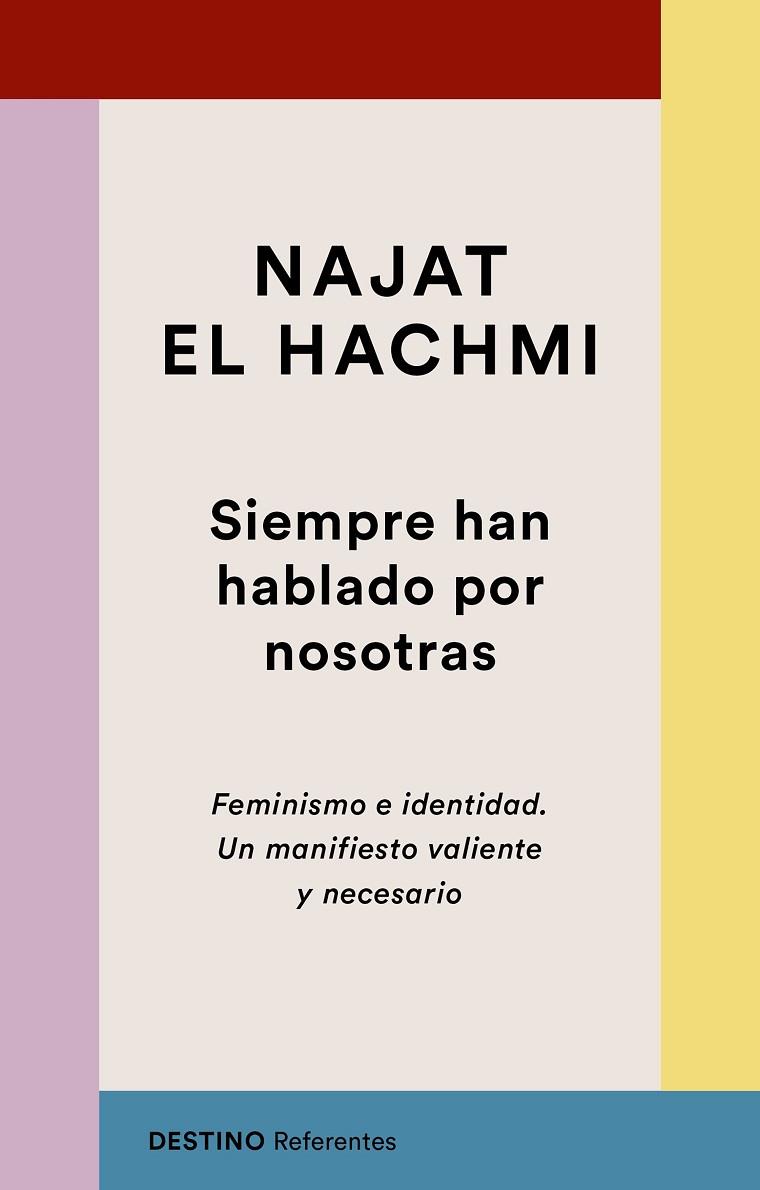 SIEMPRE HAN HABLADO POR NOSOTRAS. FEMINISMO E IDENTIDAD. UN MANIFIESTO VALIENTE Y NECESARIO | 9788423356041 | EL HACHMI, NAJAT