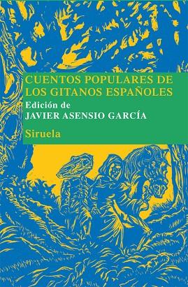 CUENTOS POPULARES DE LOS GITANOS ESPAÑOLES | 9788498415261 | ASENSIO GARCIA,JAVIER