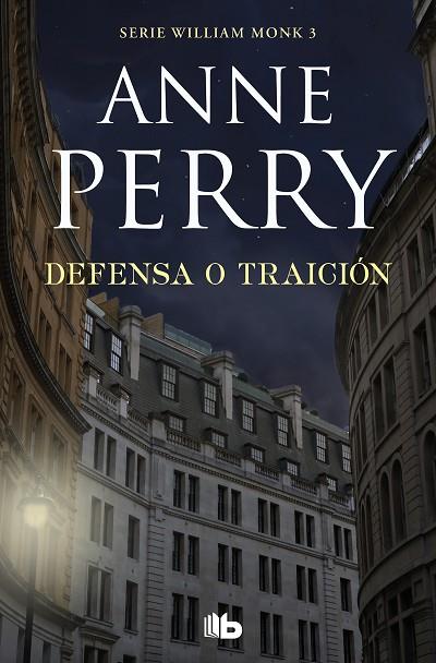 DEFENSA O TRAICIÓN (DETECTIVE WILLIAM MONK 3) | 9788490709375 | PERRY, ANNE