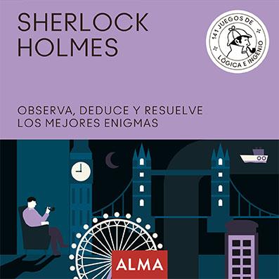 SHERLOCK HOLMES. OBSERVA, DEDUCE Y RESUELVE LOS MEJORES ENIGMAS | 9788417430931