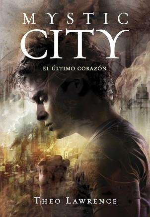MYSTIC CITY. ULTIMO CORAZON | 9788490430453 | LAWRENCE,THEO