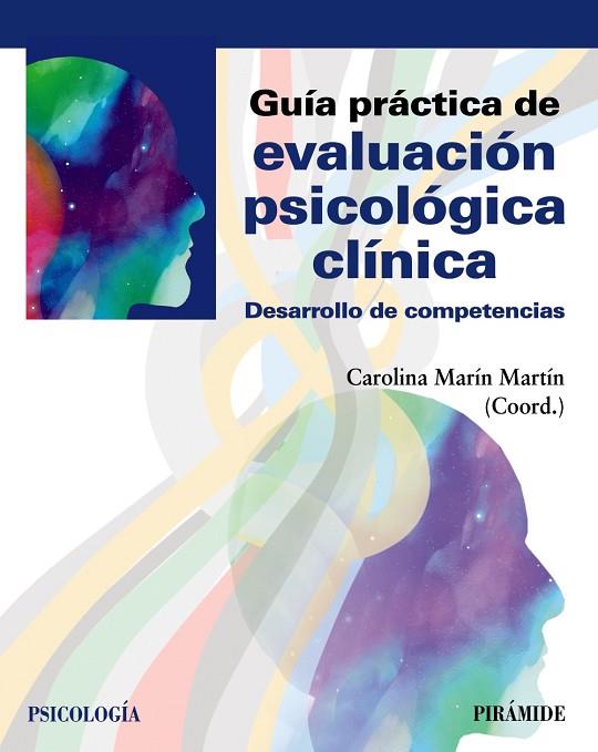 GUÍA PRÁCTICA DE EVALUACIÓN PSICOLÓGICA CLÍNICA. DESARROLLO DE COMPETENCIAS | 9788436843316 | MARÍN MARTÍN, CAROLINA