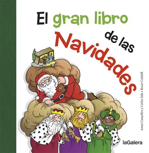 GRAN LIBRO DE LAS NAVIDADES | 9788424658724 | CANYELLES,ANNA CALAFELL,ROSER SALA,CARLES