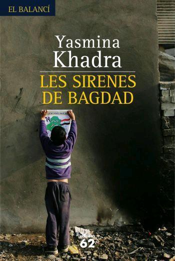 SIRENES DE BAGDAD | 9788429760033 | KHADRA,YASMINA(SEUDONIM MOHAMED MOULESSEHOUL)