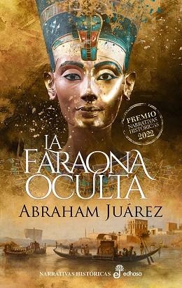 LA FARAONA OCULTA (PREMIO NARRATIVAS HISTORICAS 2022) | 9788435064026 | JUÁREZ, ABRAHAM