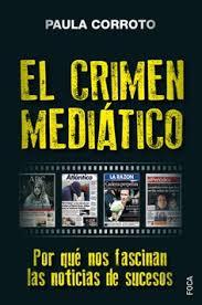 EL CRIMEN MEDIÁTICO | 9788416842469 | CORROTO, PAULA