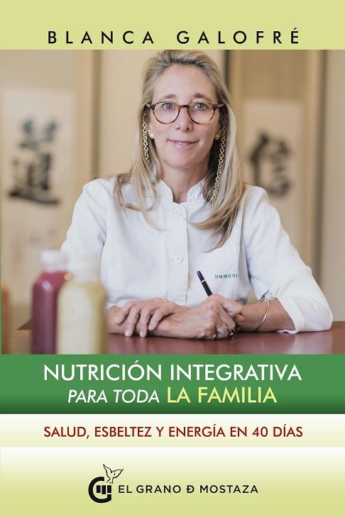NUTRICION INTEGRATIVA PARA TODA LA FAMILIA | 9788494873973 | GALOFRE,BLANCA