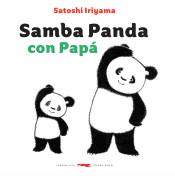 SAMBA PANDA CON PAPÁ | 9788494773532 | IRIYAMA, SATOSHI