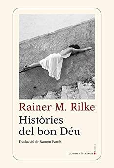 HISTÒRIES DEL BON DÉU | 9788417833763 | RILKE, RAINER M. / FARRÉS PUNTÍ, RAMON