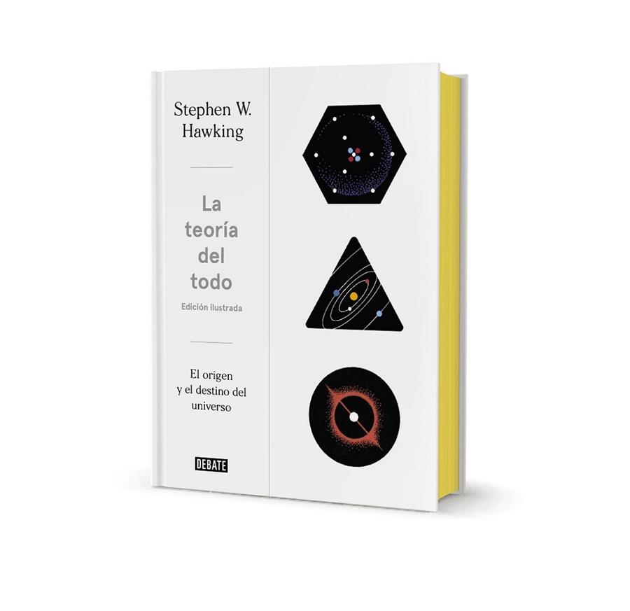 LA TEORÍA DEL TODO. EL ORIGEN Y EL DESTINO DEL UNIVERSO (ED. ILUSTRADA) | 9788499928388 | HAWKING, STEPHEN
