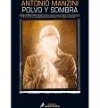 POLVO Y SOMBRA | 9788416237401 | MANZINI, ANTONIO