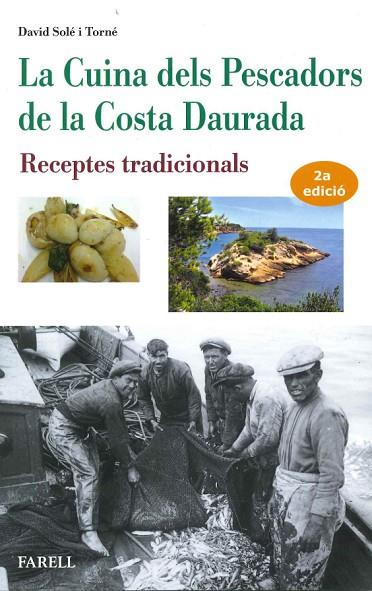 LA CUINA DELS PESCADORS DE LA COSTA DAURADA. RECEPTES TRADICIONALS | 9788492811663 | SOLE I TORNE,DAVID