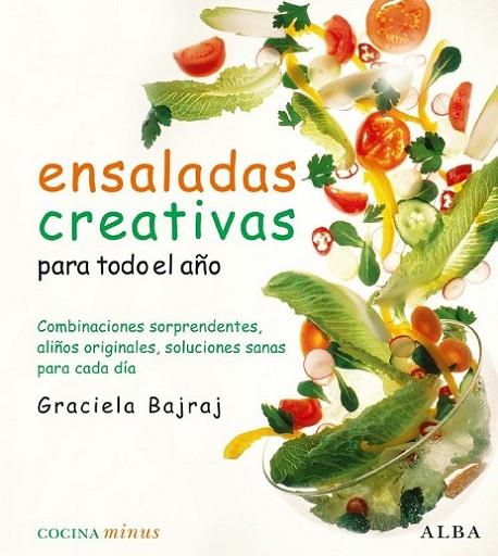 ENSALADAS CREATIVAS PARA TODO EL AÑO | 9788484285762 | BAJRAJ,GRACIELA