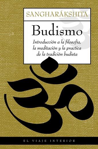 BUDISMO. INTRODUCCION A LA FILOSOFIA, MEDITACION Y TRADICION BUDISTA | 9788497544443 | SANGHARAKSHITA