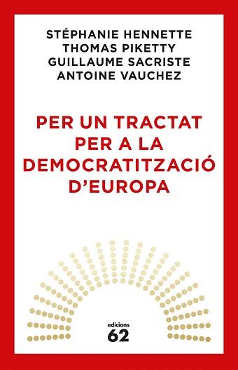 PER UN TRACTAT PER A LA DEMOCRATITZACIÓ D'EUROPA | 9788429776164 | THOMAS PIKETTY/AA. VV.